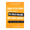 [Tải ebook] Quản Trị Tài Chính Dành Cho Các Công Ty Công Nghệ Mới Khởi Nghiệp Cẩm Nang Phát Triển PDF