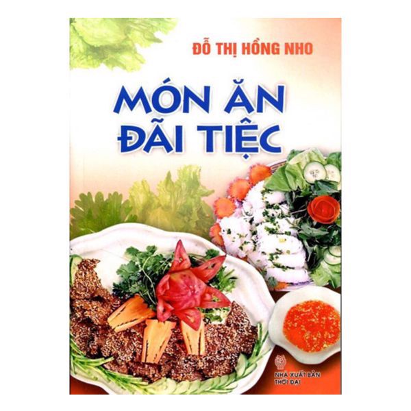 [Tải ebook] Món Ăn Đãi Tiệc (Đỗ Thị Hồng Nho) PDF