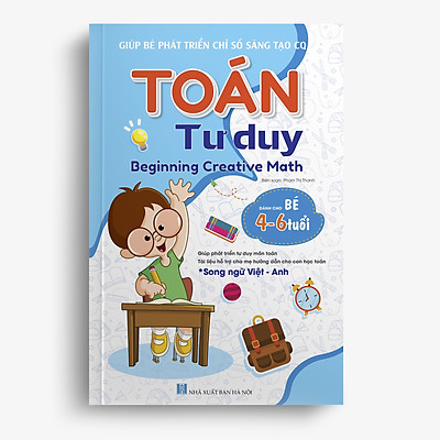Toán Tư duy - Beginning Creative Math (Dành cho bé 4-6 tuổi/Song ngữ Việt - Anh)