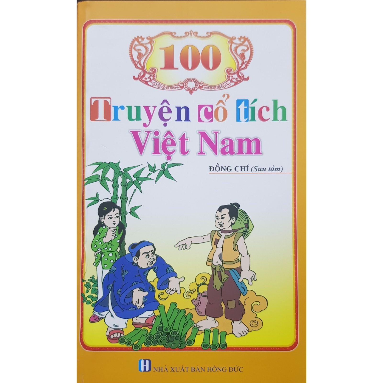 100 Truyện Cổ Tích Việt Nam - Đồng Chí Sưu Tầm
