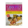 [Tải ebook] Cha Tốt Hơn Thầy Tốt PDF