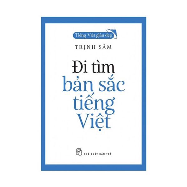 Đi Tìm Bản Sắc Tiếng Việt