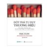 [Tải ebook] Đột Phá Tư Duy Thương Hiệu PDF