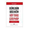 [Tải ebook] Đừng Bán Bảo Hiểm Hãy Trao Giải Pháp PDF