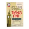 [Tải ebook] Giải Thích Ngữ Pháp Tiếng Anh Với Bài Tập Và Đáp Án (Tái Bản 2021) PDF