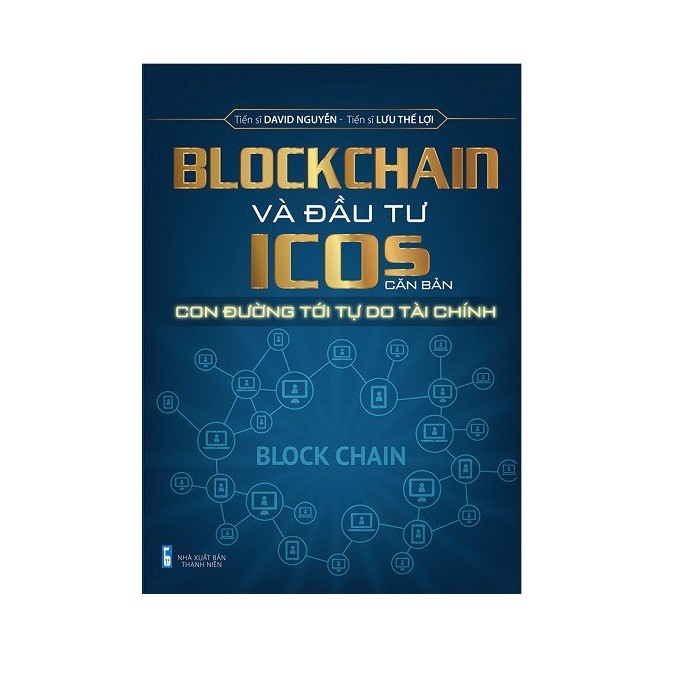 Blockchain Và Đầu Tư ICOS Căn Bản