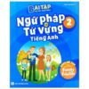 [Tải ebook] Bài Tập Bổ Trợ Toàn Diện Ngữ Pháp Và Từ Vựng Tiếng Anh 2 PDF