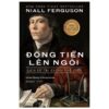 [Tải ebook] Đồng Tiền Lên Ngôi – Lịch Sử Tài Chính Thế Giới PDF