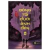 [Tải ebook] Bóng Tối Dưới Ánh Đèn – Tập 2 (Tặng kèm 1 bookmark) PDF