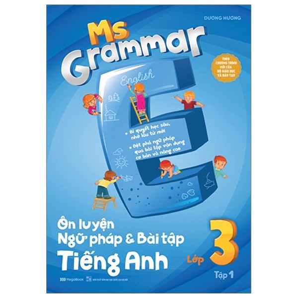 Ms Grammar - Ôn Luyện Ngữ Pháp Và Bài Tập Tiếng Anh Lớp 3 - Tập 1