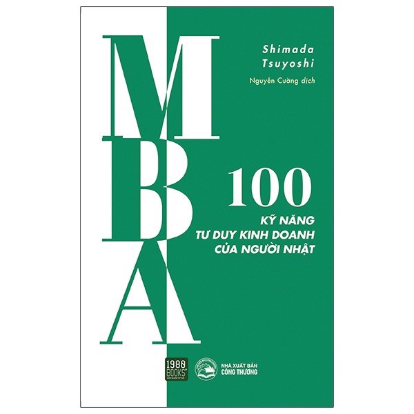 MBA - 100 Kỹ Năng Tư Duy Kinh Doanh Của Người Nhật - Shimada Tsuyoshi - Bìa Mềm