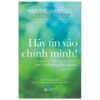 [Tải ebook] Hãy Tin Vào Chính Mình! – Sức Mạnh Thay Đổi Cuộc Đời Từ Việc Tin Tưởng Bản Thân PDF