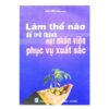 [Tải ebook] Làm Thế Nào Để Trở Thành Một Nhân Viên Phục Vụ Xuất Sắc PDF