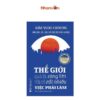 [Tải ebook] Thế Giới Quả Là Rộng Lớn Và Có Rất Nhiều Việc Phải Làm – Tái Bản 2021 PDF