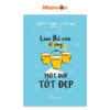 [Tải ebook] Làm Thế Nào Để Sống Một Đời Tốt Đẹp PDF
