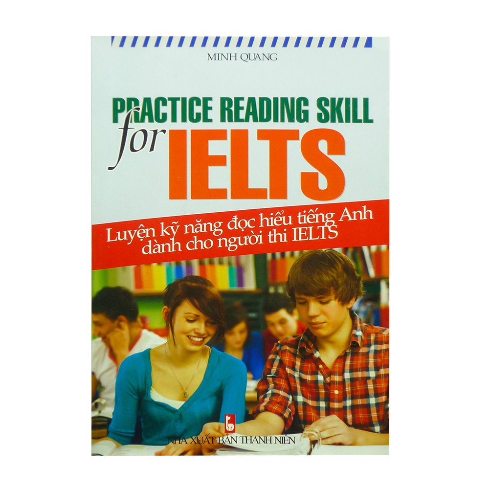 Luyện Kỹ Năng Đọc Hiểu Tiếng Anh Dành Cho Người Thi Ielts