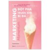 [Tải ebook] Marketing – Đột phá Trước Khi Bị Đá PDF