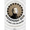 [Tải ebook] Masayoshi Son – Tỉ Phú Liều Ăn Nhiều PDF