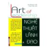 [Tải ebook] Nghệ Thuật Lãnh Đạo PDF