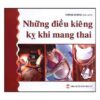 [Tải ebook] Những Điều Kiêng Kỵ Khi Mang Thai PDF