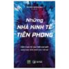 [Tải ebook] Những Nhà Kinh Tế Tiên Phong PDF