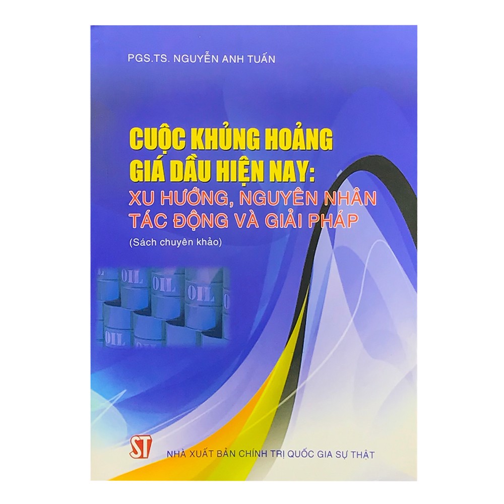 [Tải ebook] Cuộc Khủng Hoảng Giá Dầu Hiện Nay: Xu Hướng, Nguyên Nhân Tác Động Và Giải Pháp PDF