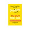 [Tải ebook] Tư Duy Tích Cực – Power Your Life With The Positive PDF
