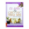 [Tải ebook] Ưu Sinh Và Giáo Dục Thai Nhi PDF