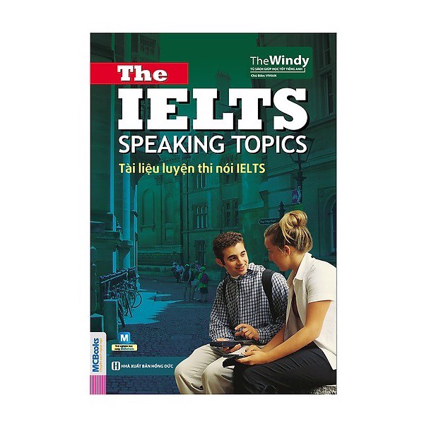 The IELTS Speaking Topics (Tài Liệu Luyện Nói IELTS)