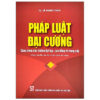 [Tải ebook] Pháp Luật Đại Cương – Dùng Trong Các Trường Đại Học, Cao Đẳng Và Trung Cấp (Xuất Bản Lần Thứ Mười Tám, Có Sửa Đổi, Bổ Sung) PDF
