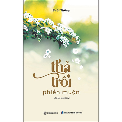 Thả Trôi Phiền Muộn (Tái Bản)