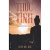 [Tải ebook] Thức Tỉnh – Con Người Thức Nhưng Chưa Bao Giờ Tỉnh PDF