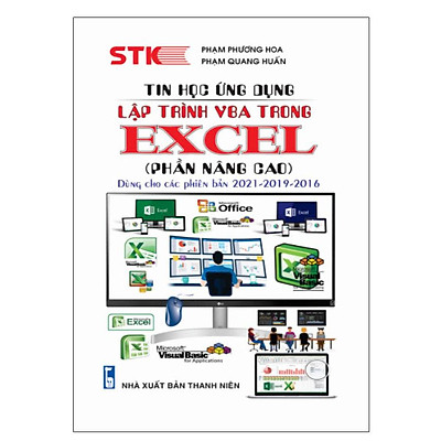 Tin Học Ứng Dụng Lập Trình VBA Trong Excel ( Phần Nâng Cao)  Dùng cho Phiên Bản 2021-2019-2016