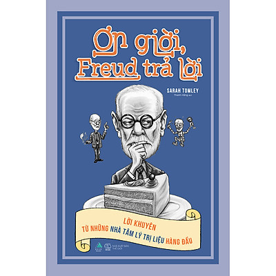 [Tải ebook] Ơn Giời, Freud Trả Lời (Lời Khuyên Từ Những Nhà Tâm Lý Trị Liệu Hàng Đầu) PDF