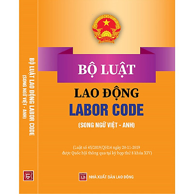 Bộ Luật Lao Động - Labor Code (song ngữ Việt - Anh)
