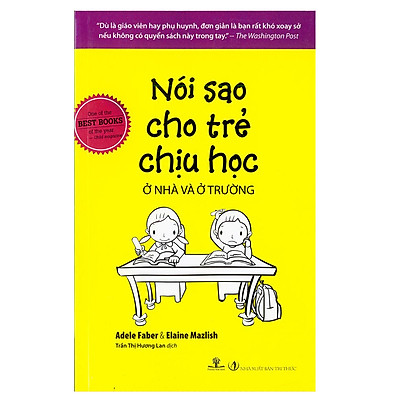 [Tải ebook] Nói Sao Cho Trẻ Chịu Học Ở Nhà Và Ở Trường (Tái Bản 2017) PDF