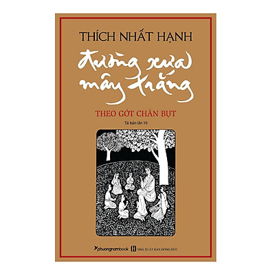 [Tải ebook] Đường Xưa Mây Trắng – Theo Gót Chân Bụt – Bìa Mềm (Tái Bản 2020) PDF