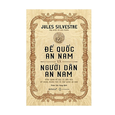 Đế Quốc An Nam Và Người Dân An Nam - Jules Silvestre