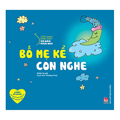 [Tải ebook] Cẩm Nang Dành Cho Mẹ Bầu Và Thai Nhi – Bố Mẹ Kể Con Nghe (Tái Bản 2019) PDF