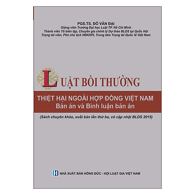 Luật Bồi Thường Thiệt Hại Ngoài Hợp Đồng Việt Nam Tập 1 - Bản Án và Bình Luận Bản Án