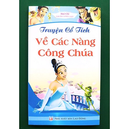 Truyện Cổ Tích Về Các Nàng Công Chúa - Mai Chi