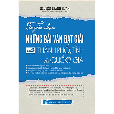 [Tải ebook] TUYỂN CHỌN NHỮNG BÀI VĂN ĐẠT GIẢI CẤP THÀNH PHÔ, TỈNH VÀ QUỐC GIA PDF