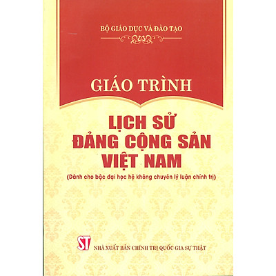 [Tải ebook] Giáo Trình Lịch Sử Đảng Cộng Sản Việt Nam (Dành Cho Bậc Đại Học Hệ Không Chuyên Lý Luận Chính Trị) – Bộ mới năm 2021 PDF
