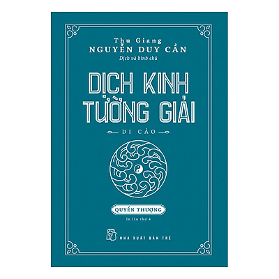 [Tải ebook] Dịch Kinh Tường Giải (Di Cảo): Quyển Thượng (Tái Bản) PDF