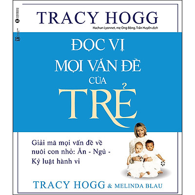 [Tải ebook] Đọc Vị Mọi Vấn Đề Của Trẻ – Giải Mã Mọi Vấn Đề Về Nuôi Con Nhỏ: Ăn – Ngủ – Kỷ Luật Hành Vi (Tái Bản) PDF