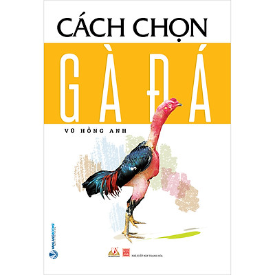 [Tải ebook] Cách Chọn Gà Đá (Tái Bản 2020) PDF