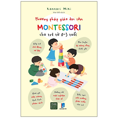 [Tải ebook] Phương Pháp Giáo Dục Sớm Montessori Cho Trẻ Từ
 0 – 3 Tuổi PDF