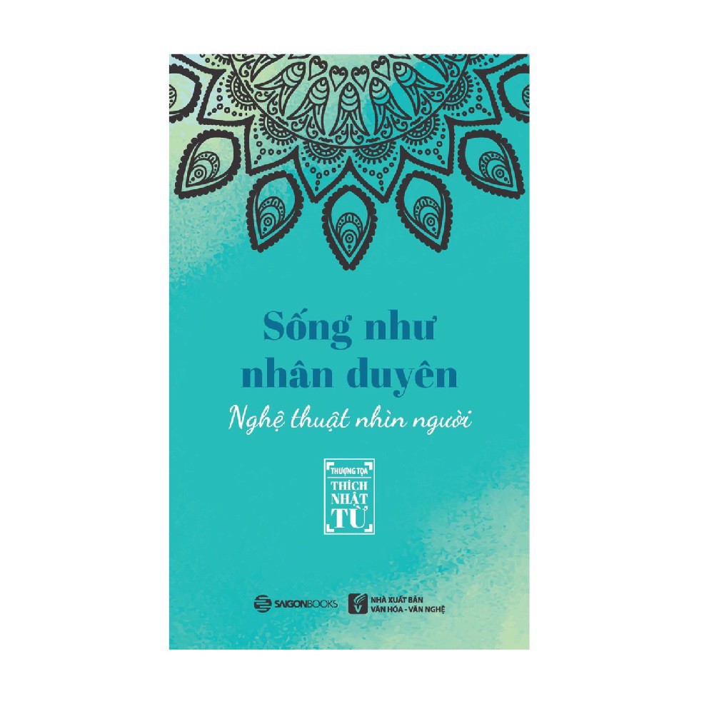 [Tải ebook] Sống Như Nhân Duyên – Nghệ Thuật Nhìn Người PDF