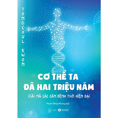 [Tải ebook] Cơ Thể Ta Đã Hai Triệu Năm – Giải Mã Các Căn Bệnh Thời Hiện Đại PDF