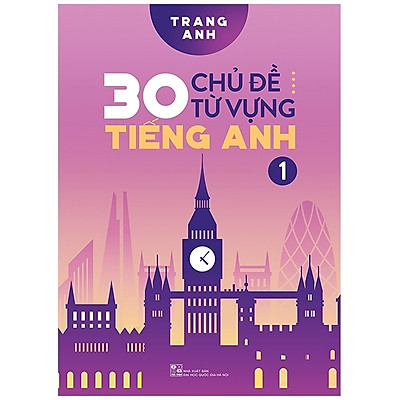 [Tải ebook] 30 Chủ Đề Từ Vựng Tiếng Anh (Tập 1) PDF
